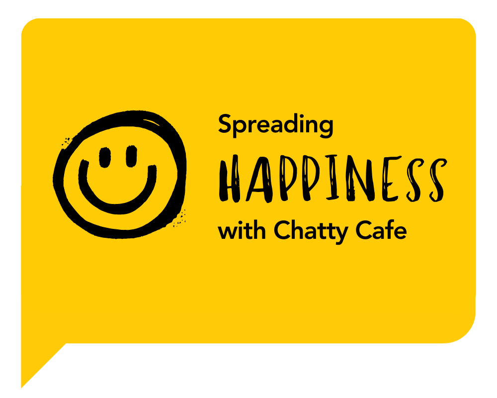 Spreading happiness with Chatty Cafe